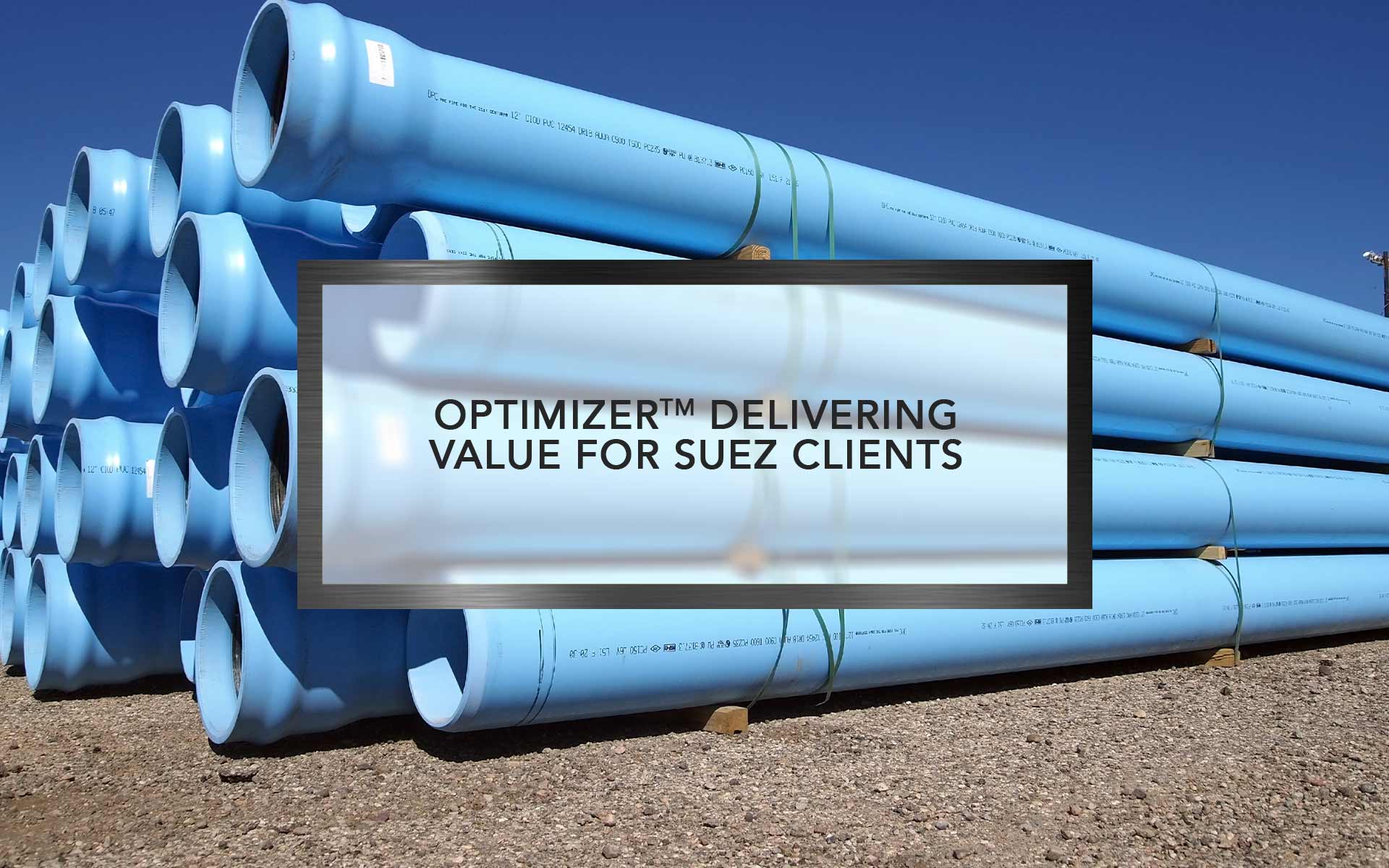Optimizer delivering value for Suez clients