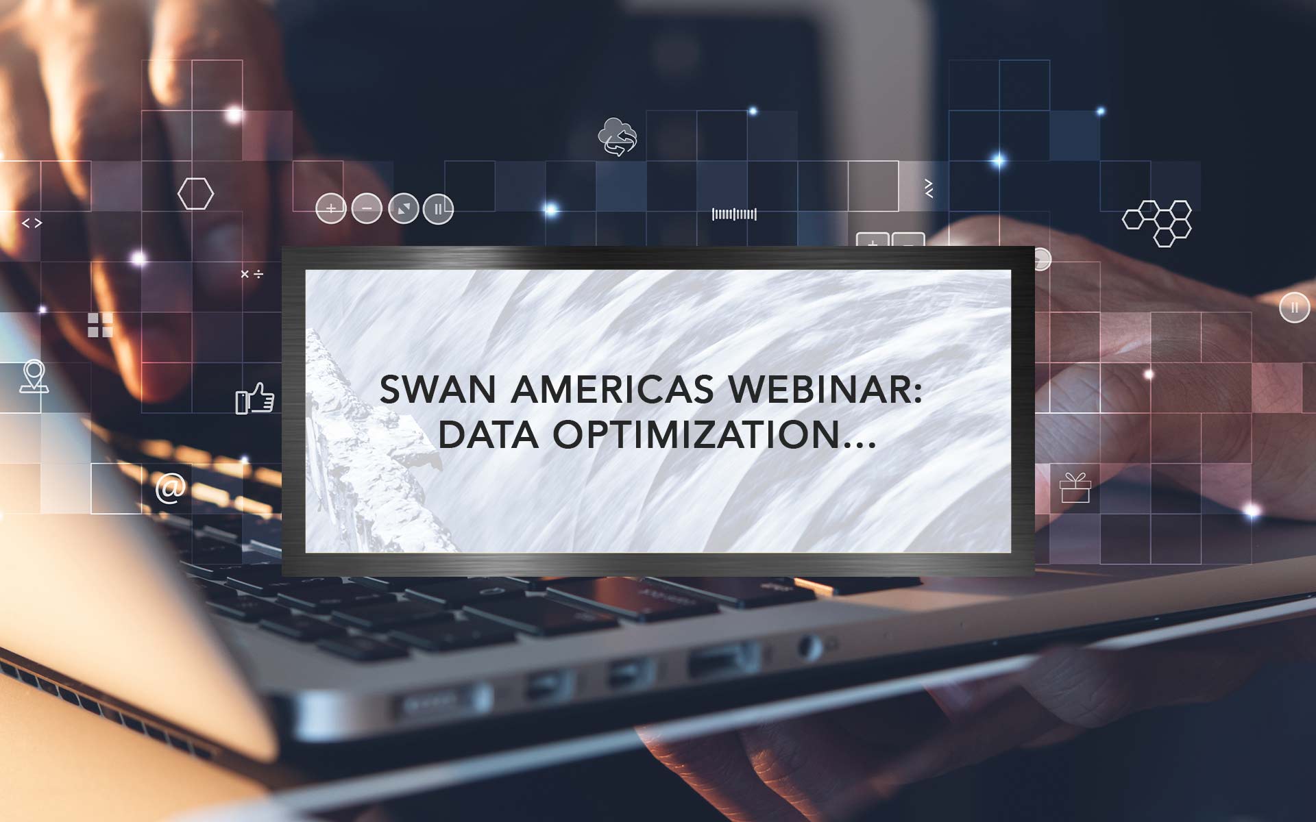 SWAN Americas Webinar: Data Optimization – From Bridging Silos To Quantifying Outcomes | Optimatics
